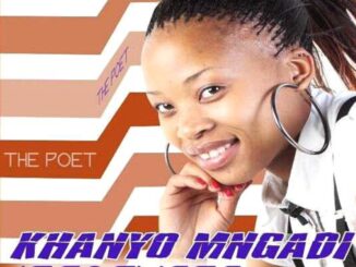 Khanyo Mngadi - Amazwi Okubonga Song