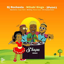 DJ Rochesta, Nthabi Sings & 2Point1 – S’kupu Remix